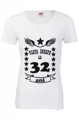 Tricou dama personalizat mesaj varsta 32 ani alb foto