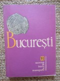 Florian Georgescu - Bucuresti. Materiale de istorie si muzeografie (volumul 6)