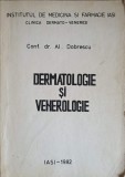 Dermatologie si Venerologie, Alexandru Dobrescu, Litografia Iasi, 1982, 162 pagini, Carte Medicina