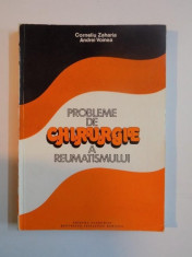 PROBLEME DE CHIRURGIE A REUMATISMULUI de CORNELIU ZAHARIA , ANDREI VOINEA, 1988 foto