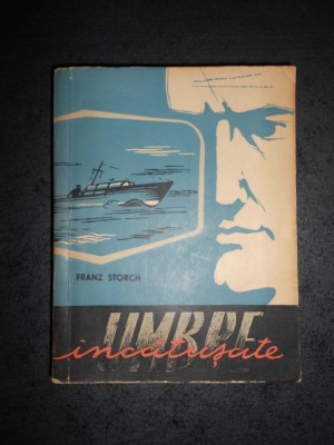 FRANZ STORCH - UMBRE INCATUSATE foto