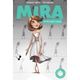 Mira - &Iacute;gy v&aacute;ltsd meg a vil&aacute;god! - B&ouml;h&ouml;nyey M&aacute;rta
