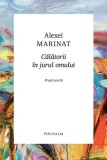 Călătorii &icirc;n jurul omului Hardcover Alexei Marinat