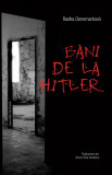 Bani de la Hitler | Radka Denemarkova, 2021, Litera, Casa Cartii de Stiinta