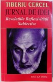 JURNAL DE IDEI, REVELATTIILE REFLEXIVITATII SUBIECTIVE de TIBERIU CERCEL