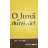 John Updike - O luna de duminici (Editia: 2009)