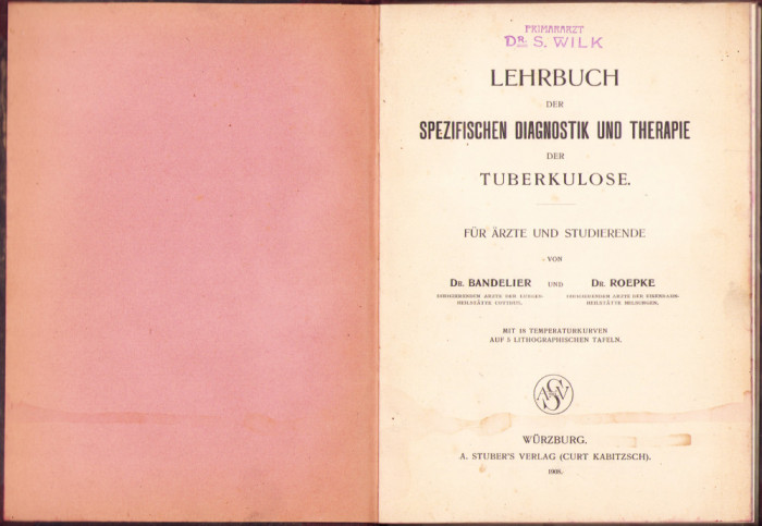 HST C6042 Lehrbuch der ... tuberkulose 1908 parafa medic-șef Mediaș dr S Wilk