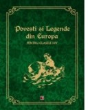 Povesti si legende din Europa pentru clasele I-IV