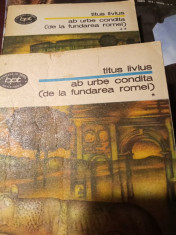 AB URBE CONDITA - DE LA FUNDAREA ROMEI -TITUS LIVIUS, VOL I SI II1976 380+407 p foto