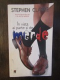 In viata ai parte si de merde - Stephen Clarke