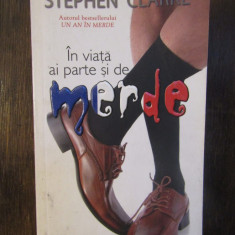 In viata ai parte si de merde - Stephen Clarke