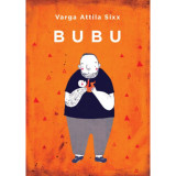 Bubu - Varga Attila Sixx
