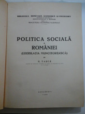 POLITICA SOCIALA A ROMANIEI (LEGISLATIA MUNCITOREASCA) - G.Tasca - 1940 foto