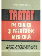 Ion Ilinescu - Tratat de clinica si patologie medicala (Editia: 1994) foto