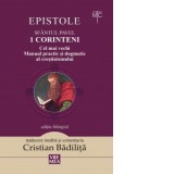 1 Corinteni. Cel mai vechi manual practic si dogmatic al crestinismului - Cristian Badilita