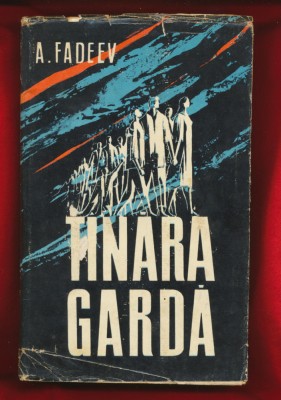 &amp;quot;Tinara garda&amp;quot;, A. Fadeev - Editia a VII-a - 1960 foto
