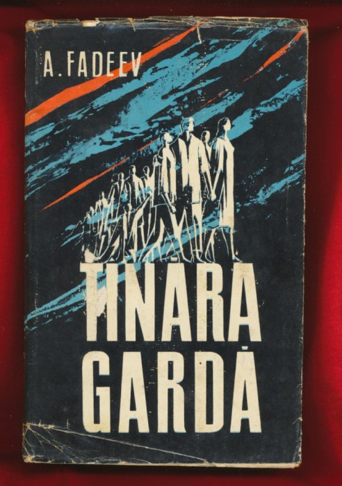 &quot;Tinara garda&quot;, A. Fadeev - Editia a VII-a - 1960