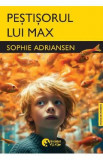 Pestisorul lui Max - Sophie Adriansen