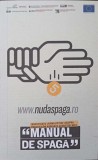 MANUAL DE SPAGA. INVESTIGATII JURNALISTICE ASUPRA PRACTICILOR ASOCIATE CORUPTIEI MICI-ADINA POPESCU-244392