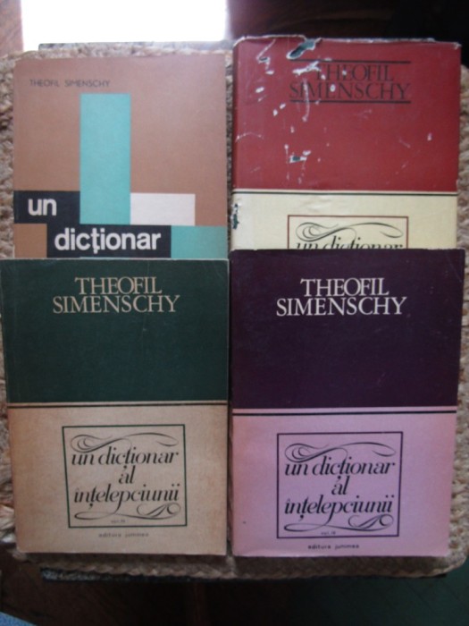 Un dictionar al intelepciunii - Theofil Simenschy (4 vol.)