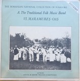 Disc Vinil Various - A. The Traditional Folk Music Band: VI. Maramureș - Oaș - Electrecord Cat: EPE 02557