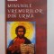MINUNILE VREMURILOR DIN URMA , 2005