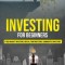 Investing for Beginners: Stock Market Investing, Mutual Fund Investing, Commodities Investing (Learn Forex, Options Trading, Futures and Real E