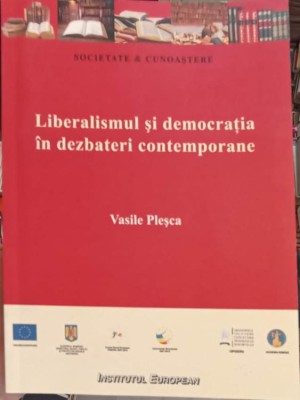 LIBERALISMUL SI DEMOCRATIA IN DEZBATERI CONTEMPORANE-VASILE PLESCA-252793 foto