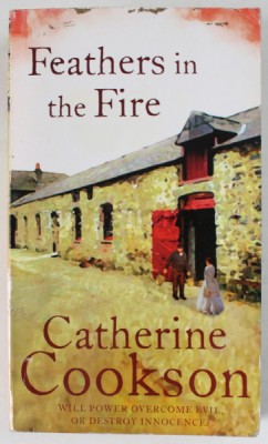 FEATHERS IN THE FIRE by CATHERINE COOKSON , 2008 foto
