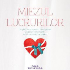 Miezul lucrurilor - Darren R. Weissman, Cate Montana