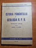 manual - istoria pamantului si geologia RPR - pentru clasa a 10-a - anul 1948