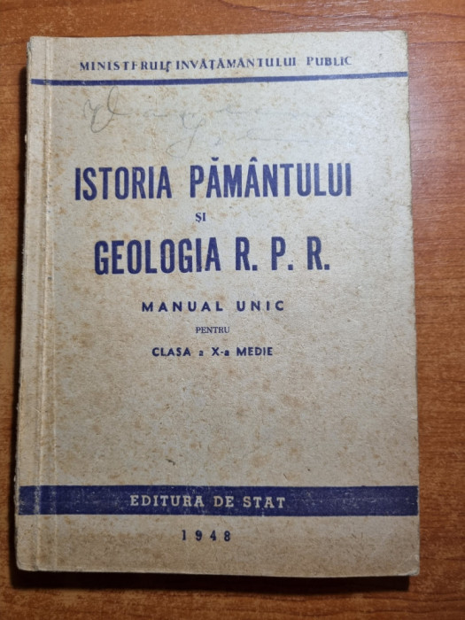 manual - istoria pamantului si geologia RPR - pentru clasa a 10-a - anul 1948
