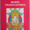 Marpa traducatorului. Introducere in Yoga Maha-Mudra (II) &ndash; Tsang Nyon Heruka