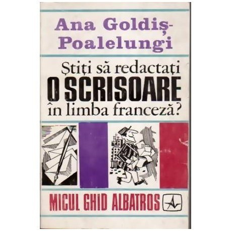 Ana Goldis - Poalelungi - Știti sa redactati o scrisoare in limba franceza? - 109845