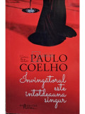 Paulo Coelho - Invingatorul este intotdeauna singur (editia 2014), Humanitas Fiction