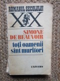 Toti oamenii sunt muritori de Simone de Beauvoir