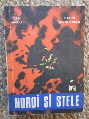 Noroi si stele - Ioan Iancu - Martin Schnellbach - 1978 foto