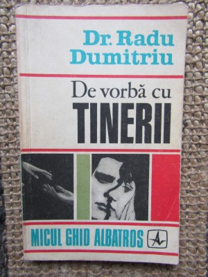 De vorba cu tinerii &amp;ndash; Radu Dumitriu foto
