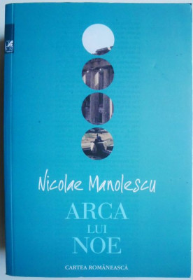 Arca lui Noe &amp;ndash; Nicolae Manolescu foto