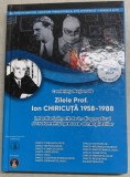 Conferinta Nationala Zilele Prof, Ion Chiricuta 1958-1988 - album omagial