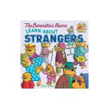The Berenstain Bears Learn about Strangers