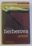 ACTORII de NINA BERBEROVA , 2008, Humanitas