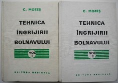 Tehnica ingrijirii bolnavului (2 volume) &ndash; C. Mozes (putin uzata)