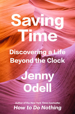 Saving Time: Discovering a Life Beyond the Clock foto