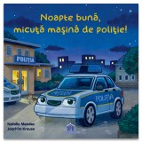 Noapte buna, micuta masina de politie!