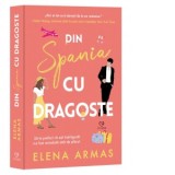 Din Spania, cu dragoste - Cristina Stan, Elena Armas