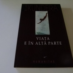 Viata e in alta parte - Milan Kundera -C