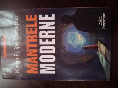 Mantrele moderne - Martin Felipe Castagnet foto