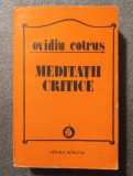 Ovidiu Cotruș - Meditații critice (ed. Ștefan Aug. Doinaș)