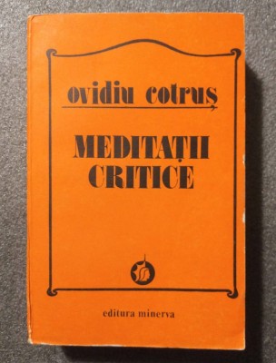 Ovidiu Cotruș - Meditații critice (ed. Ștefan Aug. Doinaș) foto